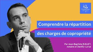 Comprendre la répartition des charges de copropriété [upl. by Dall]