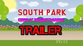 South Park Girly Nightmare Trailer [upl. by Ravi]