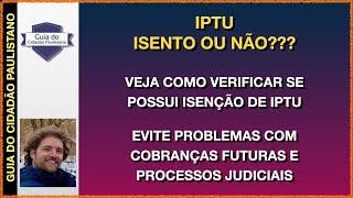 Isenção de IPTU  Como verificar se estou isento Diferença entre ter direito e estar isento [upl. by Bubalo]