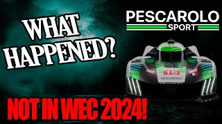 WHAT REALLY HAPPENED TO PESCAROLO WEC HYPERCAR PROGRAM NOT IN WEC 2024 [upl. by Nnylg762]