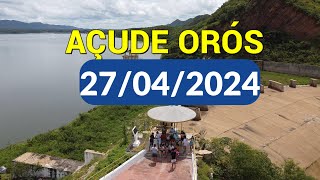 Sensacional Açude Orós dados atualizados hoje 27042024  ORÓS CEARÁ [upl. by Nairret]