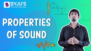 Properties of Sound  Learn with BYJUS [upl. by Hocker]