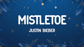 Justin Bieber  Mistletoe Lyrics [upl. by Leveroni243]