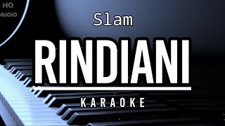 Rindiani  Slam  Hd Karaoke [upl. by Neiviv]