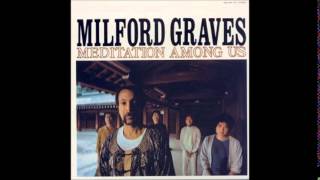 Milford Graves  Meditation Among Us Complete Album [upl. by Aoh]