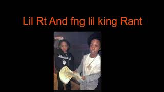 Lil Rt And fng lil king Rant [upl. by Nnaharas707]