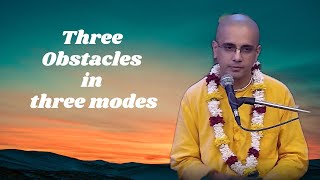 24th Apr 24  HG Pradyumna Mishra Prabhu  Three Obstacles in three modes  ISKCON Chowpatty [upl. by Eletnahs947]