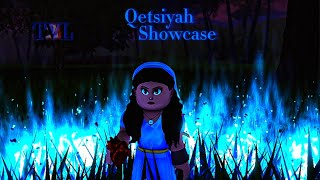 QETSIYAH SHOWCASE TVL 2 [upl. by Clive]