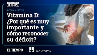 Vitamina D ¿Por qué es muy importante y cómo reconocer su déficit  El Tiempo [upl. by Eema]