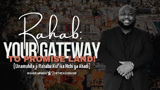 Rahab Your Gateway to Promise Land  Unamuhitaji Rahabu Kufika Nchi ya Ahadi  Pastor Gadiel Mpungu [upl. by Stickney533]