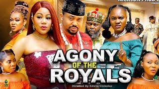 Agony Of The Royals Complete Season 5amp6 Mike Godson amp Chinenye Ubah 2024 Latest Movie [upl. by Aivatnohs]