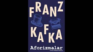 Aforizmalar  Franz Kafka Sesli Kitap Dinle [upl. by Robert]