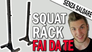 Come Costruire un RACK SQUAT STAND Senza Saldare  Home Gym FAI DA TE  NUOVO STUDIO 5 [upl. by Asiluj]