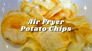 AIR FRYER HEALTHY POTATO CHIPS  How to Make Potato Chips in an Air Fryer [upl. by Kitrak746]