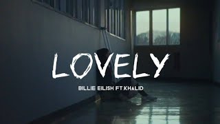 lovely  billie eilish ft khalid slowed and reverb [upl. by Ennaeirrac]