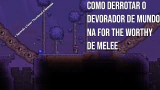 Terraria  for the worthy devorador de mundoeater of worlds  Melee fácil cheese [upl. by Eornom]