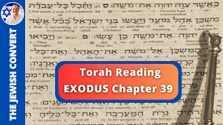 Exodus Chapter 39  Torah Reading in Hebrew with English Translation  TORAH STUDY [upl. by Thorbert]