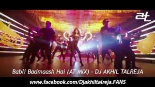 Babli Badmaash Hai AT MIX  DJ Akhil Talreja [upl. by Neraa]