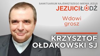 Wdowi grosz Mk 12 3844 Krzysztof Ołdakowski SJ  Jezuici Łódź  10112024 [upl. by Allsopp]