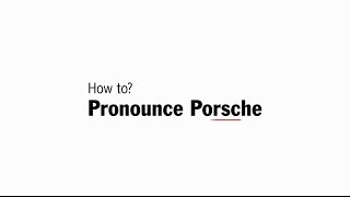 How to pronounce Porsche [upl. by Nnylireg281]