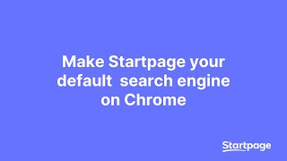 Make Startpage your Chrome default search engine [upl. by Ayenat]