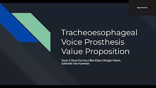 BME 4828 Tracheoesophageal Voice Prosthesis Value Proposition 1 Team 2 [upl. by Bazluke]