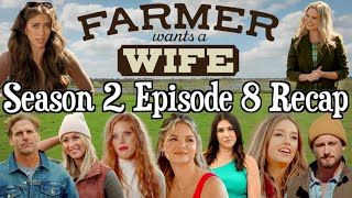 Farmer Wants a Wife  Season 2 Episode 8 RECAP [upl. by Maurizia]