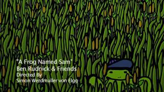 A Frog Named Sam  Ben Rudnick amp Friends [upl. by Aniral392]