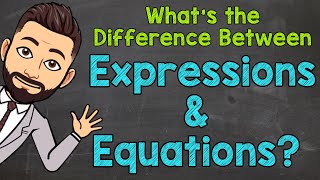 Whats the Difference Between Expressions and Equations [upl. by Becky]