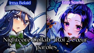 NIGHTCORE COLLAB  ROI 2 CŒUR  PAROLES [upl. by Lauralee]