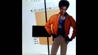 ❤️BERNARD WRIGHT WHO DO YOU LOVE ❤️ 1985 quotDANCE CLASSIC❤️ [upl. by Patsy]