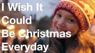 I Wish It Could Be Christmas Everyday  Cover by 11 Year Old Sapphire [upl. by Beaufort]