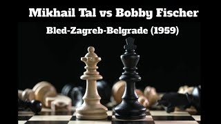 Mikhail Tal vs Bobby Fischer BledZagrebBelgrade 1959 [upl. by Noyk472]