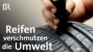 Mikroplastik Warum Reifenabrieb der Umwelt schadet  Gut zu wissen  BR [upl. by Llirrehs496]