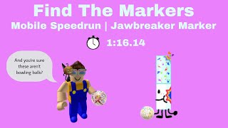 Jawbreaker Marker Mobile Speedrun  11614  Find The Markers [upl. by Magna]