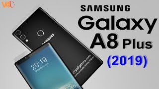 Samsung Galaxy A8 Plus 2019 First Look Release Date Introduction Specifications Camera Features [upl. by Akir]