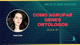 Aula 31  Como agrupar genes ortólogos [upl. by Yendys]