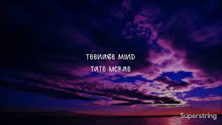 teenage mind  Tate McRae lyrics [upl. by Darken]