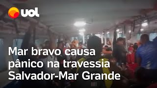 Ondas fortes deixam passageiros em pânico na travessia SalvadorMar Grande veja vídeo [upl. by Delphinia]