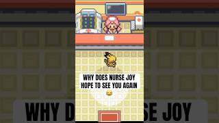 Why does Nurse Joy hope to see you again 😂 pokemon shorts [upl. by Marciano]