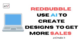 Using AI for Redbubble Designs Make More Sales [upl. by Ettennahs]