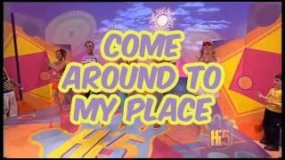 Come Around to My Place  Hi5  Season 7 Song of the Week [upl. by Webb353]