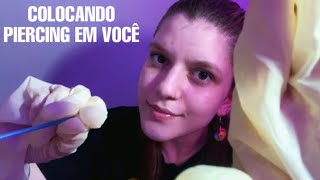 ASMR  COLOCANDO PIERCING NA SUA ORELHA  ROLEPLAY BODY PIERCING [upl. by Elbag]