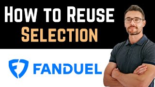 ✅ How To Reuse Selection On Fanduel Full Guide [upl. by Rimaa]