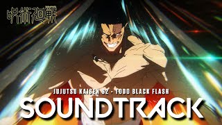 『 Todo Aoi Black Flash 120 Potential 』  Jujutsu Kaisen Season 2 Episode 20 OST Cover [upl. by Silloh305]