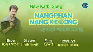 Nangphan Nang Kelong  Official Audio With LyricsBijoy LektheNew Karbi Song [upl. by Aylmer667]