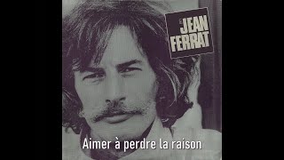 Jean Ferrat  Aimer à perdre la raison conceptkaraoke [upl. by Dola]