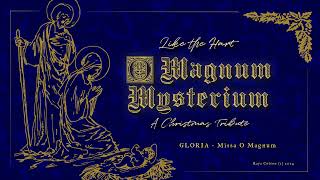 GLORIA  Missa O Magnum Mysterium [upl. by Eelek]