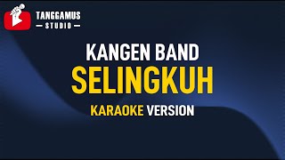 Kangen Band  Selingkuh Karaoke [upl. by Dana567]