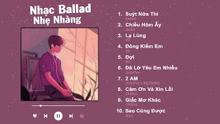 Suýt Nữa Thì Chiều Hôm Ấy Lạ Lùng Đông Kiếm Em  Nhạc Ballad Việt Nhẹ Nhàng Hot Nhất 2023 [upl. by Nifled]